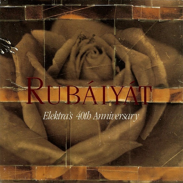 1990-09-24 Various Artists - Rubaiyat (Elektra's 40th Anniversary) [Compilation]